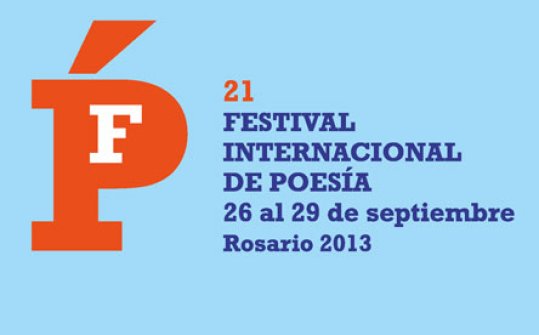 Festival Internacional de Poesía de Rosario. 21 ed. 2013